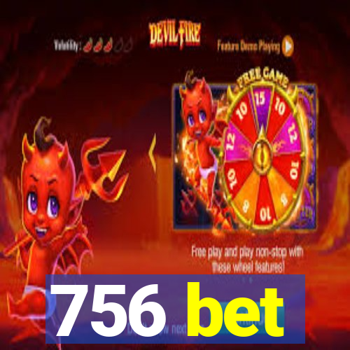 756 bet